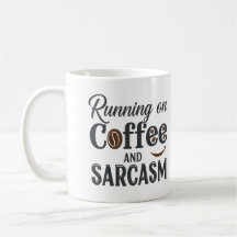 Auf Kaffee- und Sarcasm-Tasse laufen
