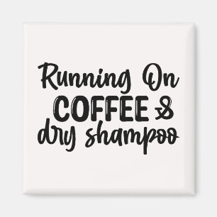 Auf Kaffee und trocken Shampoo laufen Magnet