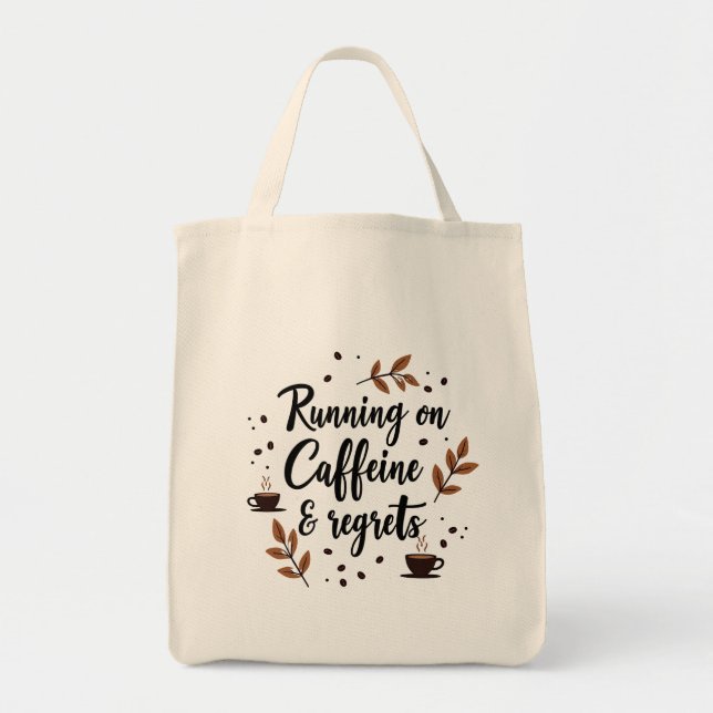 Auf Koffein und Regrets Tote Bag laufen - Stilvoll Tragetasche (Vorne)
