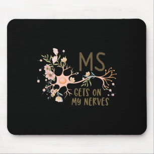 Auf meine Nerven Multiple Sklerose Awareness Flora Mousepad