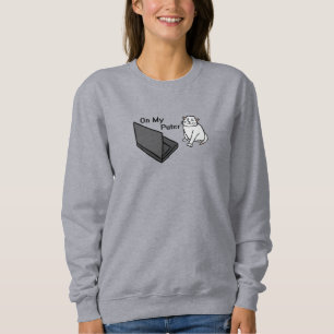 Auf meinem lustigen Computer Weiße Katzen-Meme Sweatshirt