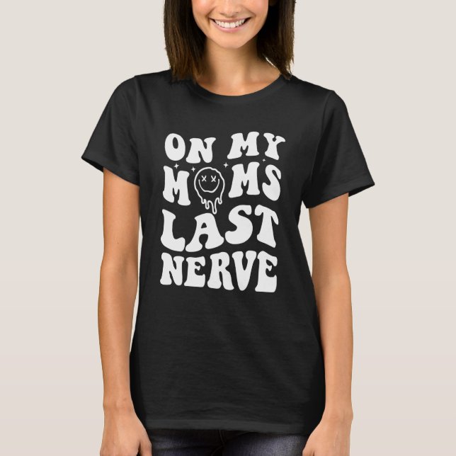 Auf meinen Mamas im letzten Nervenkitzel Sprichwor T-Shirt (Vorderseite)