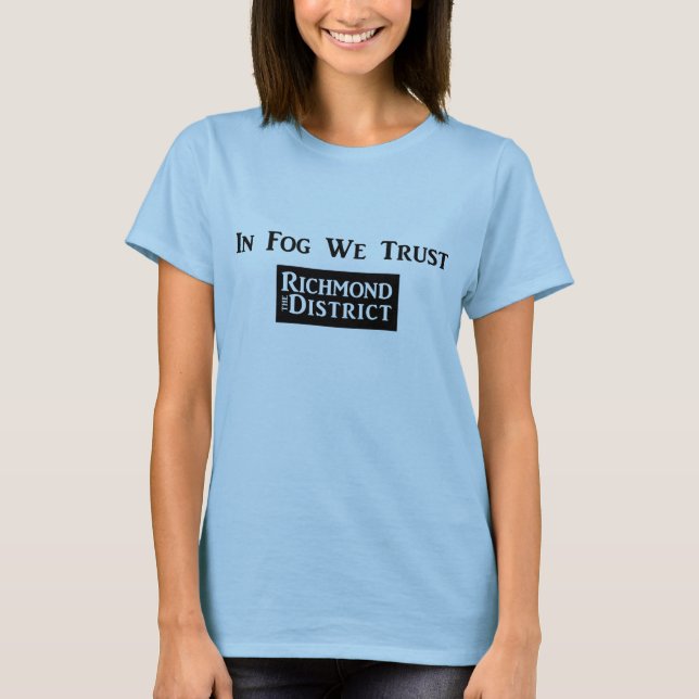 "Auf Nebel vertrauen wir" - Damen-T - Shirt (Vorderseite)