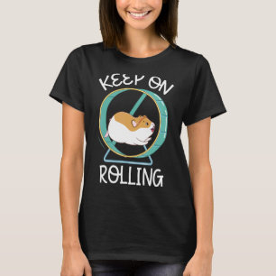 Auf Rolling I Liebe behalten, mein Hamster Rodent T-Shirt