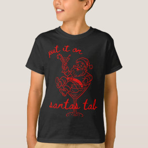 Auf Santas Rechnung setzen Lustiges Weihnachten Sa T-Shirt