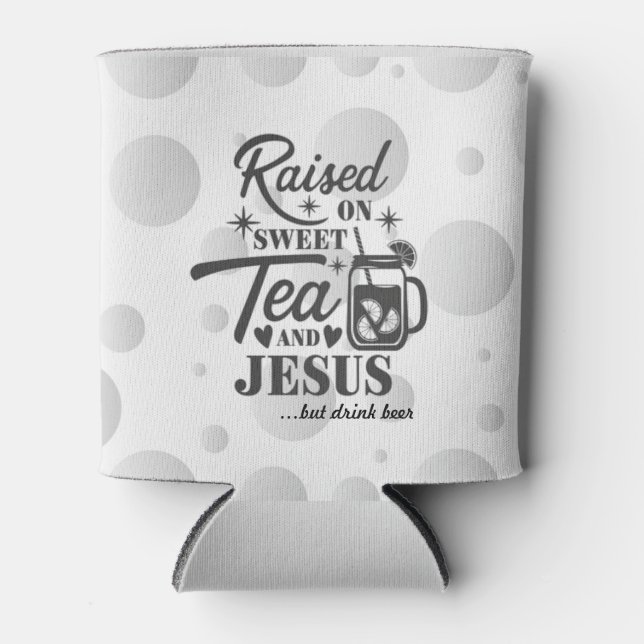 "Auf süßen Tee und Jesus aufgewachsen" Koozie Flas Dosenkühler (Vorderseite)