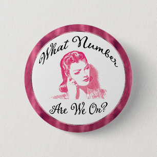 Auf welcher Nummer sind wir? Pink Funny Bunco Butt Button