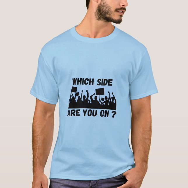 Auf welcher Seite bist du? T-Shirt (Vorderseite)