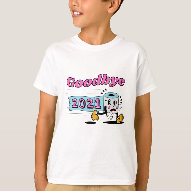 Auf Wiedersehen 2021 Toilettenpapier T-Shirt (Vorderseite)