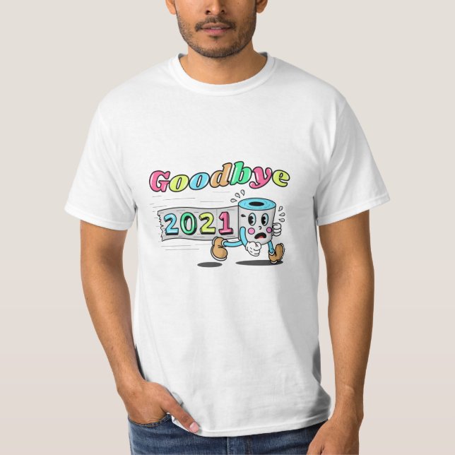 Auf Wiedersehen 2021 Toilettenpapier T-Shirt (Vorderseite)