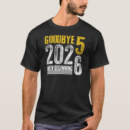 Auf Wiedersehen 2025 Hallo 2026 Ein Neuanfang Froh T-Shirt