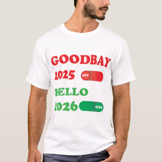 Auf Wiedersehen 2025 Hallo 2026 Kippschalter-Desig T-Shirt