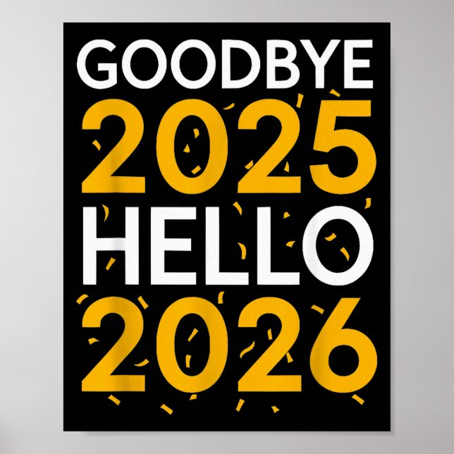 Auf Wiedersehen 2025 Hallo 2026 T-Shirt Neues Jahr Poster (Vorne)