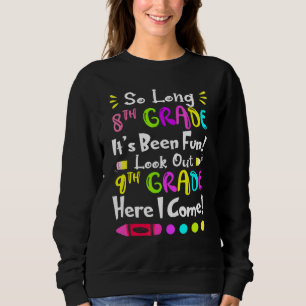 Auf Wiedersehen 8. Klasse es hat Spaß gemacht Vors Sweatshirt