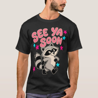 Auf Wiedersehen bald Waschbär Lustiger Waschbär St T-Shirt