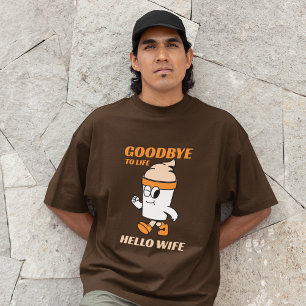 Auf Wiedersehen im Leben Hallo Ehefrau T-Shirt