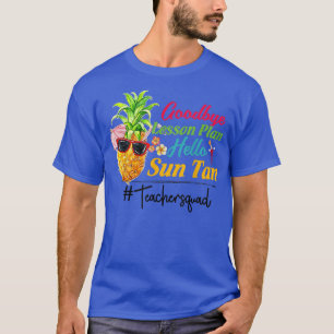 Auf Wiedersehen Lektion Plan Hallo Sun Tan Lehrer T-Shirt