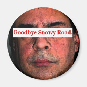 Auf Wiedersehen schneebedeckte Straße…. Magnet