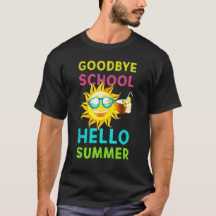 Auf Wiedersehen Schule Hallo Sommer Letzter Schult T-Shirt