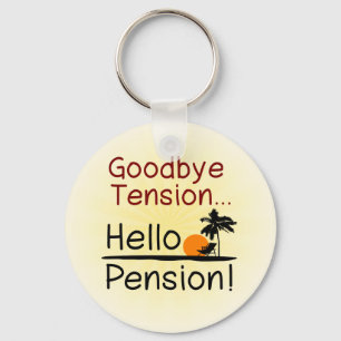 Auf Wiedersehen Spannung, hallo Pensions-lustiger Schlüsselanhänger