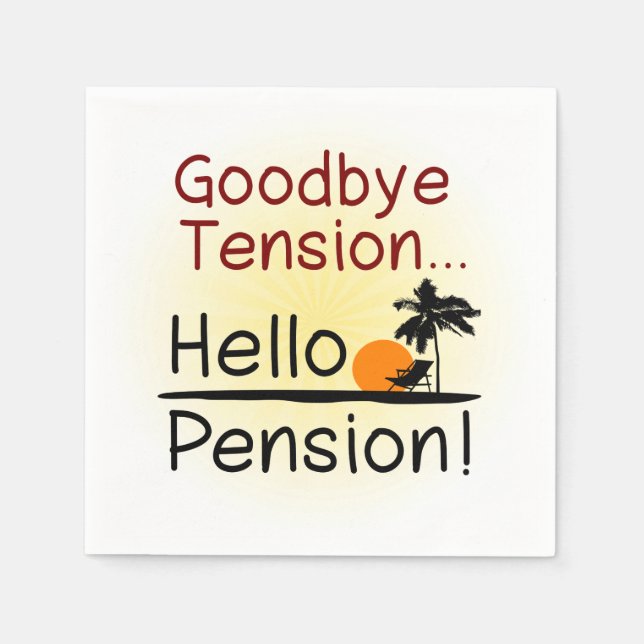 Auf Wiedersehen Tension, Hallo Pension Funny Retir Serviette (Vorderseite)