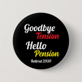 Auf Wiedersehen Tension Hallo Pension Jahr müde Button