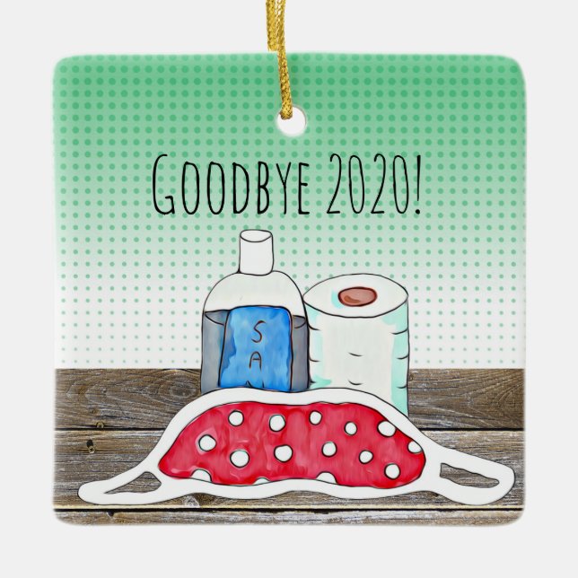 Auf Wiedersehen von 2020 TP, Facemask und Sanitize Keramikornament (Vorderseite)