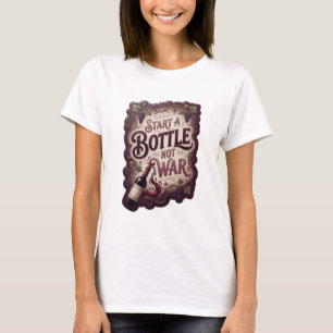 Auffallendes Lila START EINE FLASCHE NICHT KRIEG T-Shirt