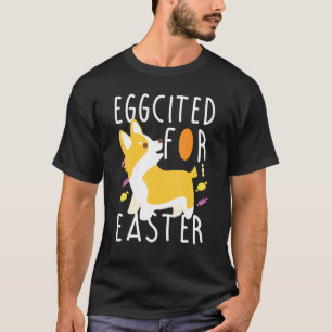 Aufgeregt wegen Ostern Corgi Mama Ei Jagd T-Shirt