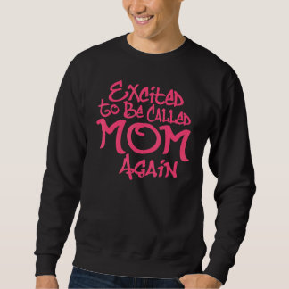 aufgeregt, wieder Mama Phantastische Mama unverzic Sweatshirt
