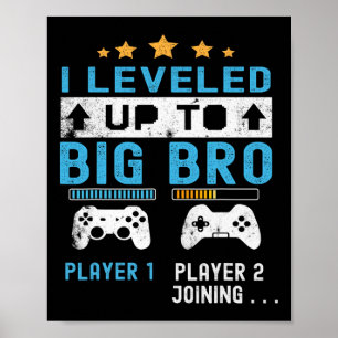 Aufgestiegen zu Big Bro - Gamer Neuer Spieler komm Poster