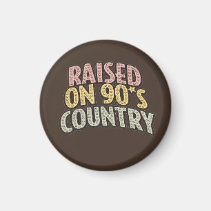 Aufgewachsen mit Country-Musik der 90er Magnet