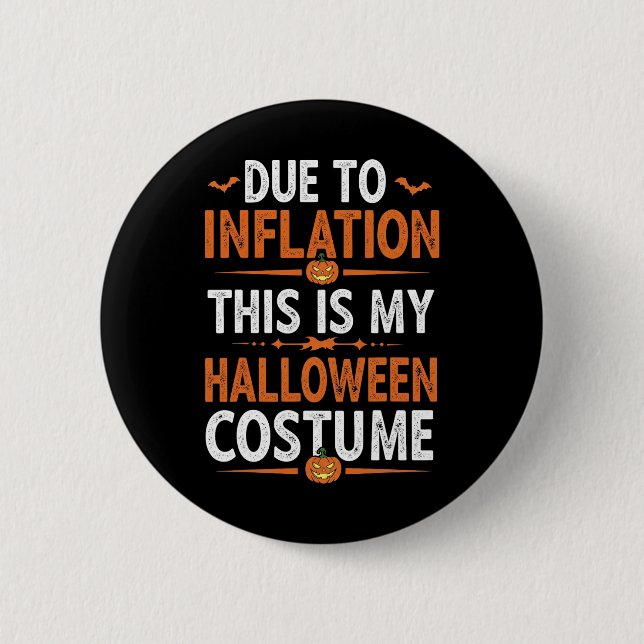 Aufgrund der Inflation ist das mein Halloween-Kost Button (Vorderseite)