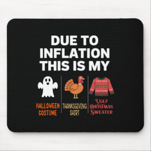 Aufgrund der Inflation ist das mein Halloweenkostü Mousepad