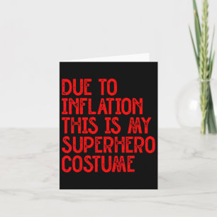 Aufgrund der Inflation ist das mein Superheld-Kost Karte