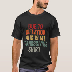 Aufgrund der Inflation ist dies mein Erntedank-Shi T-Shirt