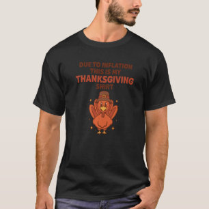 Aufgrund der Inflation ist dies mein Erntedank Tür T-Shirt