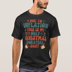 Aufgrund der Inflation ist dies mein hässlicher Pu T-Shirt