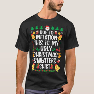 Aufgrund der Inflation ist dies mein hässlicher We T-Shirt