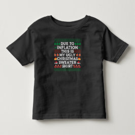 Aufgrund der Inflation ist dies mein hässliches We Kleinkind T-shirt