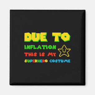 Aufgrund der Inflation ist dies mein Superheld-Kos Magnet