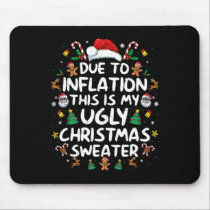 Aufgrund der Inflation ist dies meine Ugly Sweater Mousepad