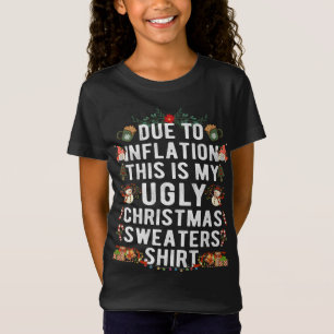 Aufgrund der Inflation Ugly Weihnachtssüßer Funny T-Shirt