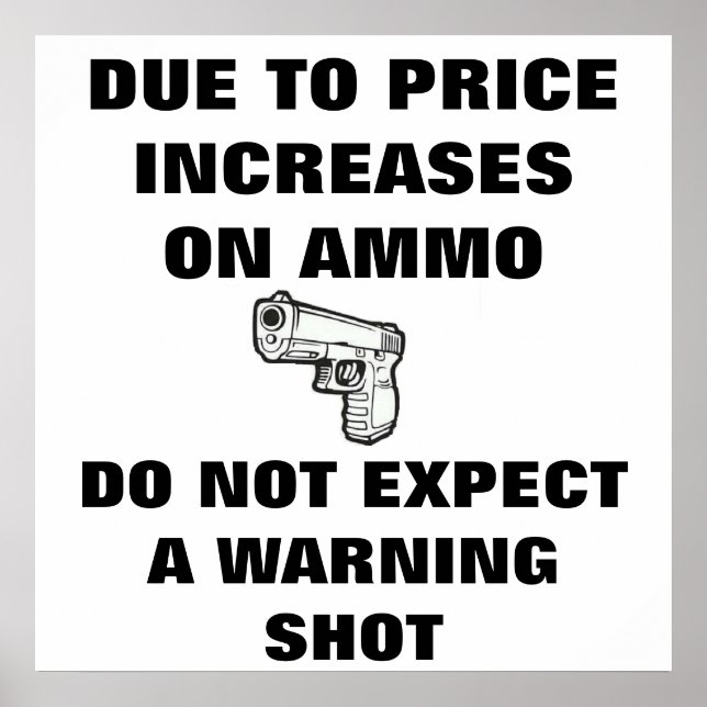 AUFGRUND DER PREISERHÖHUNGEN AUF AMMO NICHT ERWART POSTER (Vorne)