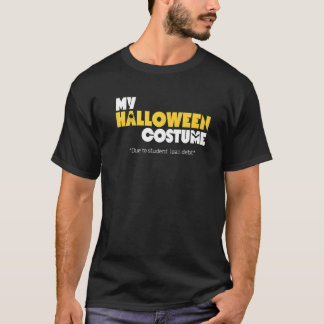 Aufgrund der Studentendarlehen-Schulden ist dies m T-Shirt