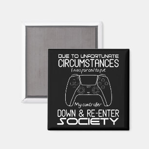 Aufgrund unglücklicher Umstände Gaming Cooler Game Magnet