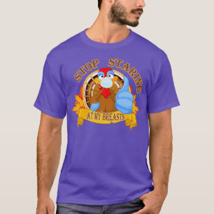 aufhören, meinen lustigen Truthahn anzustarren, um T-Shirt