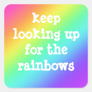 Aufkleber "Behalten Suche nach den Regenbogen"