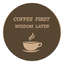Aufkleber mit einem lustigen Zitat für Kaffeeliebh