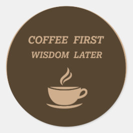 Aufkleber mit einem lustigen Zitat für Kaffeeliebh